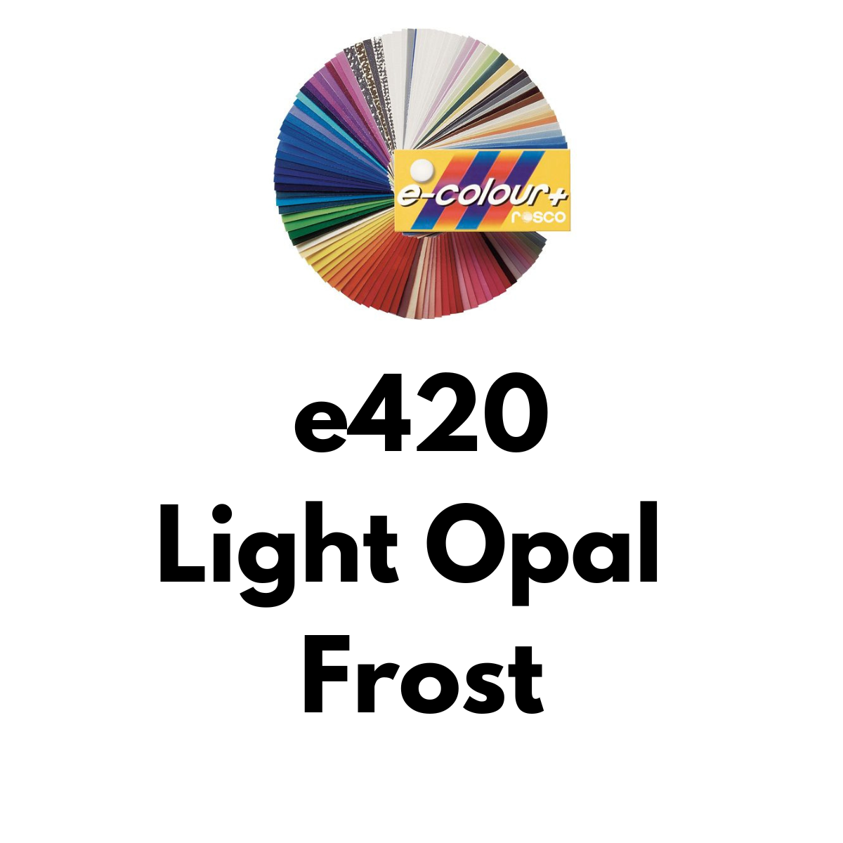 E420 Rosco E Colour - Light Opal Frost
