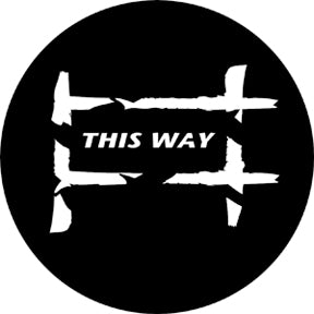 77684 This Way  Rosco Stainless Steel Gobo