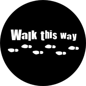 77688 Walk This Way  Rosco Stainless Steel Gobo