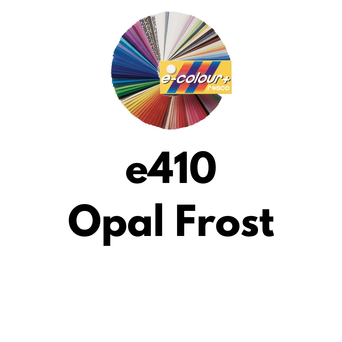 E410 Rosco E Colour - Opal Frost