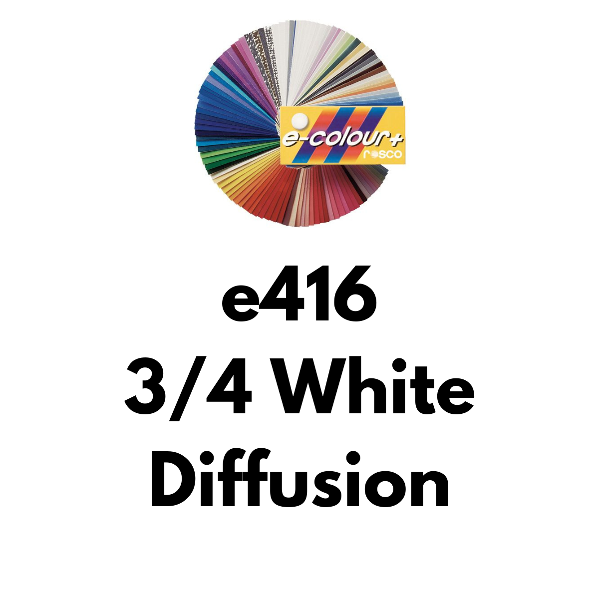 E416 Rosco E Colour - 3/4 White Diffusion